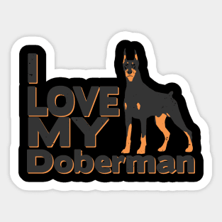 i love my doberman Sticker